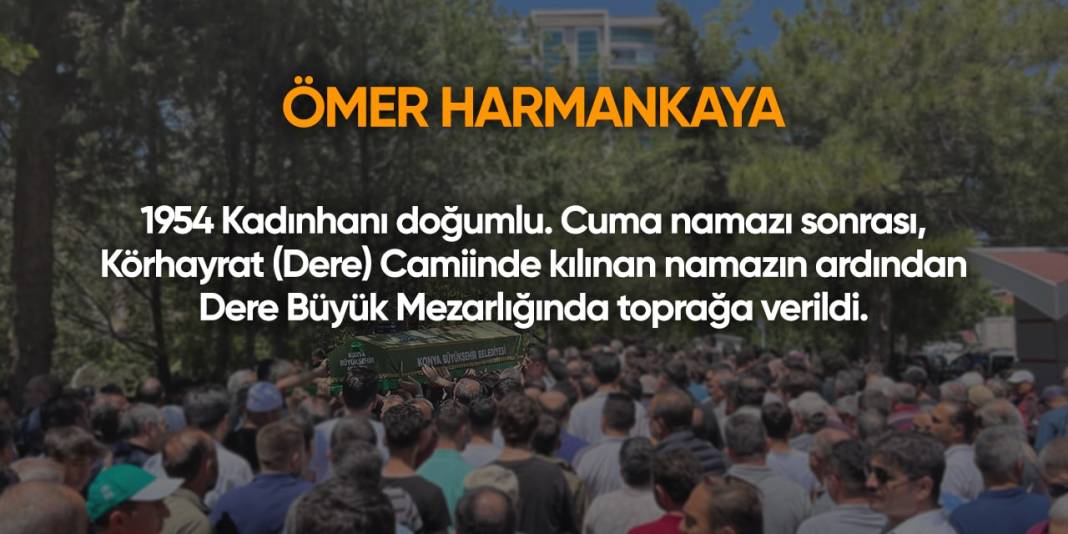 Konya'da bugün hayatını kaybedenler | 21 Haziran 2024 3